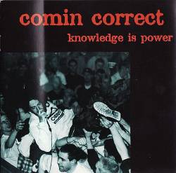 Comin' Correct : Knowledge is Power